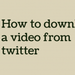 How to download a video from twitter